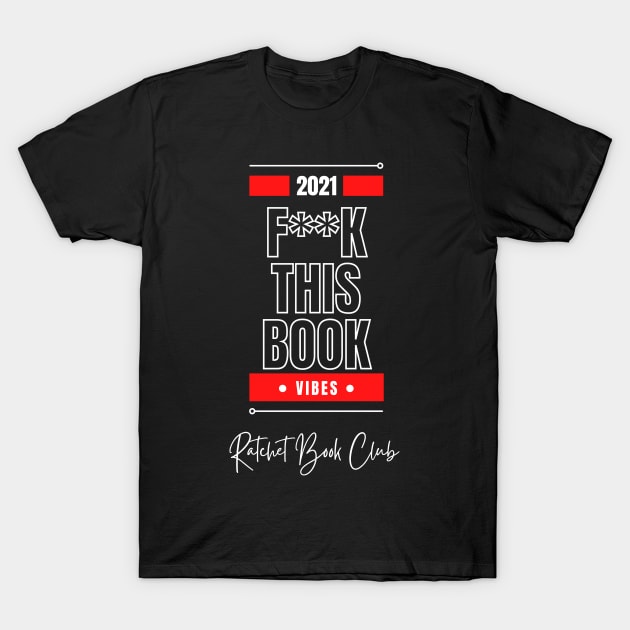 Fuck This Book (Censored) T-Shirt by Single_Simulcast